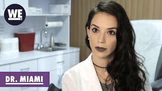 Good vs. Bad Patients | Dr. Miami | WE tv