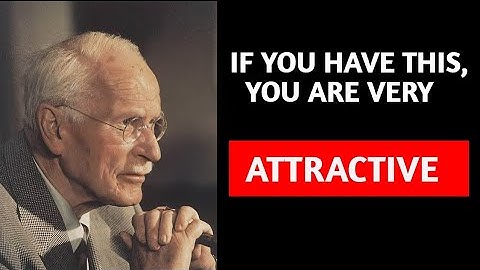 Carl Jung Reveals Why You’re More Attractive Than You Realize