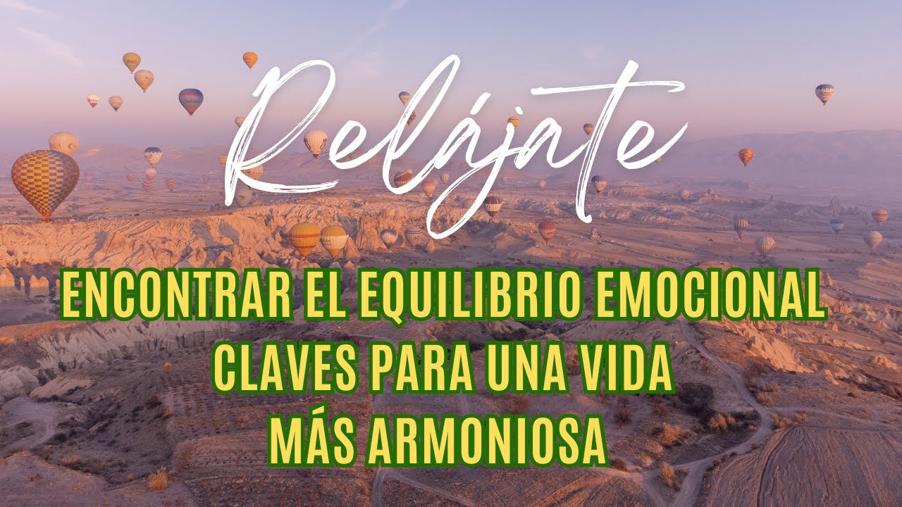 Encontrar el equilibrio emocional Claves para una vida más armoniosa ...