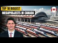 Top 10 biggest megaprojects in canada