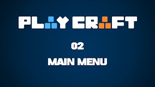 Main Menu - Playcraft Tutorial 02
