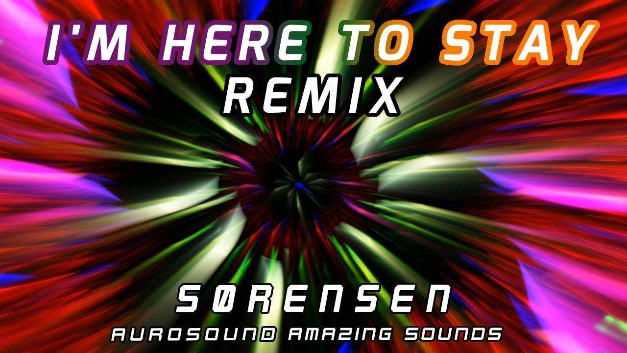 SØRENSEN - I'm Here To Stay (Alternate Mix) - YouTube
