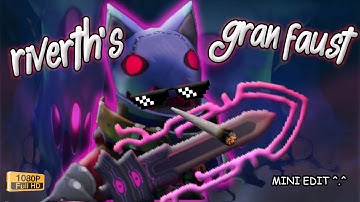 RIVERTH and his GRAN FAUST 🎯 / LOCKDOWN EDIT ✅ 2026