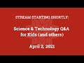 Science & Technology Q&A for Kids (and others) [Part 42]