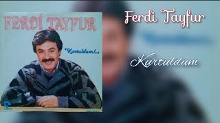 Ferdi Tayfur - Kurtuldum (TürküOla/1984)                  •Remastered Resimi