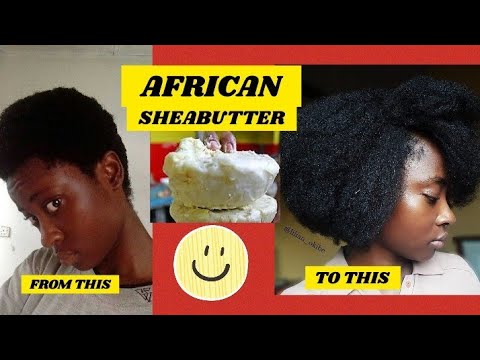 WHY YOU SHOULD START USING AFRICAN SHEABUTTER FOR YOUR HAIR