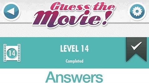Guess The Movie! Level 14 Answers