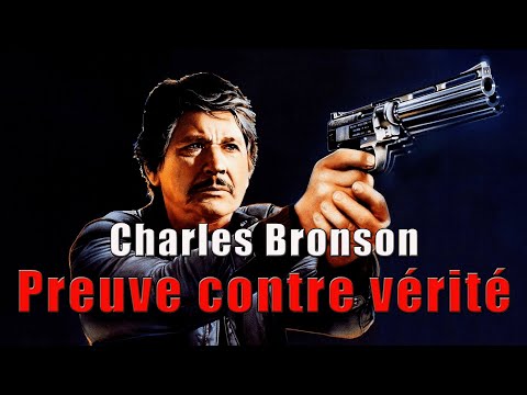 Preuve contre vérité VF / Charles Bronson