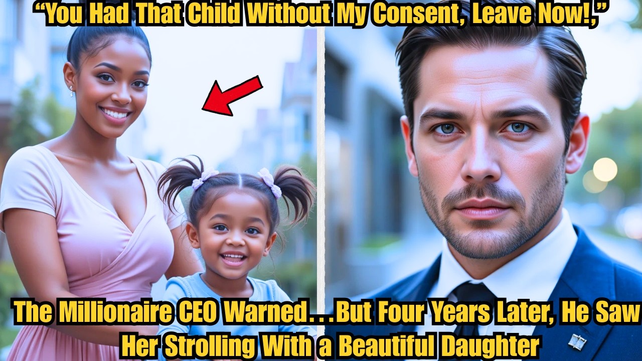 “You Had That Child Without My Consent, Leave Now!,” The Millionaire CEO Warned…But Four Years Later