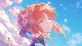 Nightcore - About U | Future House