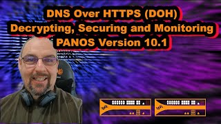 DNS Security II | DNS over HTTPS (DOH) | Palo Alto Firewall Training