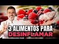 Os 3 Melhores Alimentos Para DESINFLAMAR no Café da Manhã