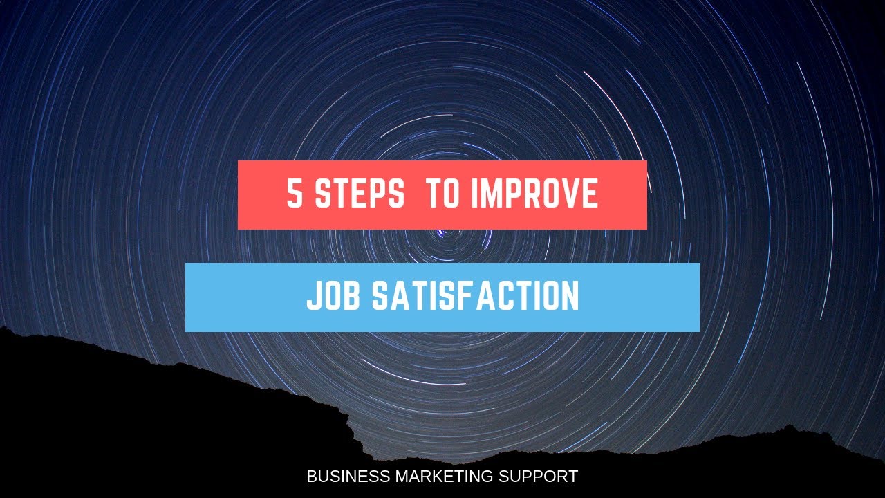 5 steps to improve job satisfaction - YouTube