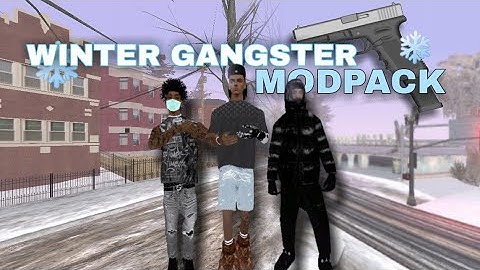 SHARE | V5 WINTER GANGSTER MODPACK GTA SAN ANDREAS | ANDROID