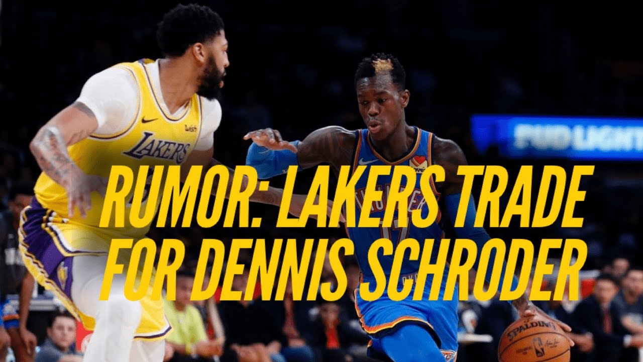 Breaking Down The Lakers Rumored Trade For Dennis Schroder Youtube