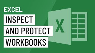 Excel: Inspecting and Protecting Workbooks