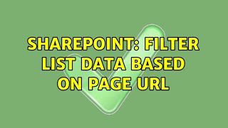 Sharepoint: Filter list data based on page Url (2 Solutions!!)