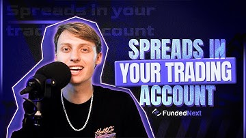 What are Spreads in Forex? | FundedNext Spreads Explained | Prop Trading Guide