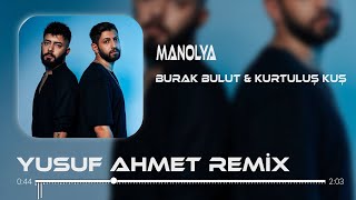 Burak Bulut & Kurtuluş Kuş - Manolya (YusufAHMT Remix) TikTok Remix 2024 Resimi