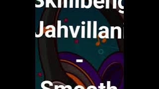 Skillibeng, Javillani - Smooth (lyrics)