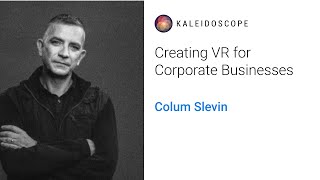 Creating VR Projects with Third-Party Developers with Colum Slevin