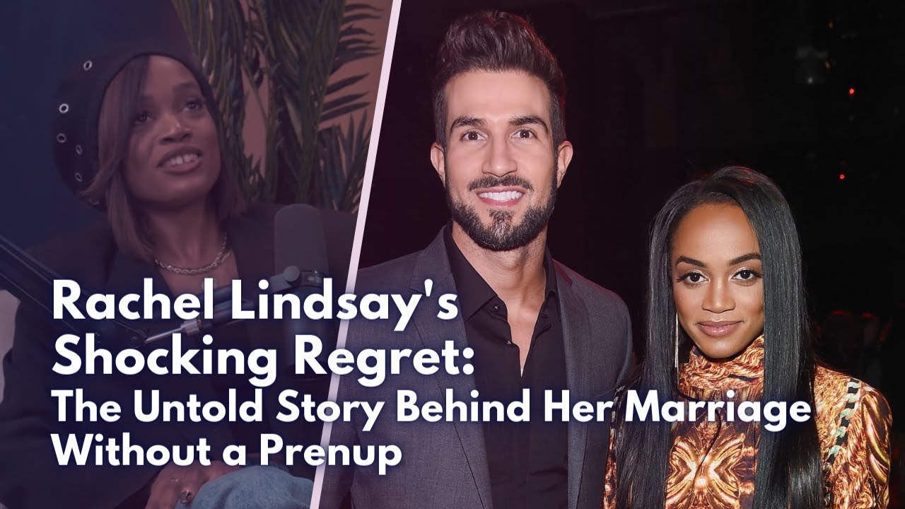 Rachel Lindsay Reveals Shocking Regret About Prenup with Ex Bryan