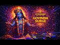 Govinda Surge | Krishna Music | Powerful Bhakti DJ Mix