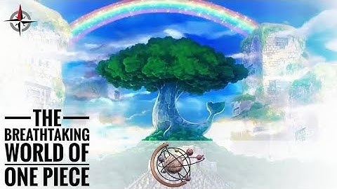 The Breathtaking World Of One Piece [REFINED]