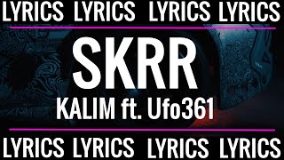 SKRR - KALIM ft. UFO361 (LYRICS)