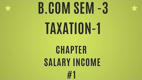 B.com Sem-3| Taxation -1| Chapter - Salary Income| Explanation With Sum| House Rent Allowance #1