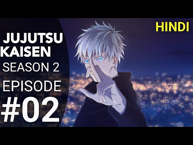 Jujutsu Kaisen Season 2 Episode 2 Explained in Hindi 