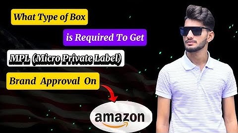 How To Start MPL on Amazon in 2025 || Best Box for MPL Brand Approval on Amazon || Beginner Guide...