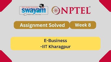 E-Business Week 8 || NPTEL ANSWERS 2024 #nptel #nptel2024 || NPTEL 2024