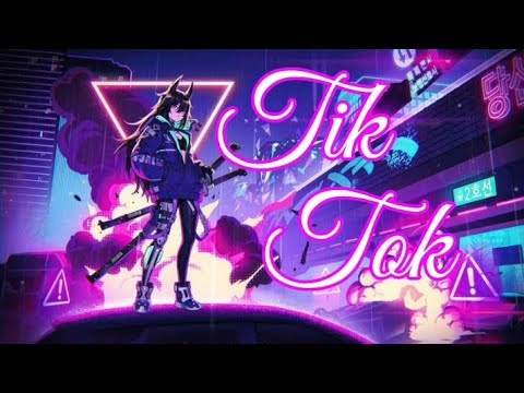 Nightcore - Tik Tok (Lyrics)