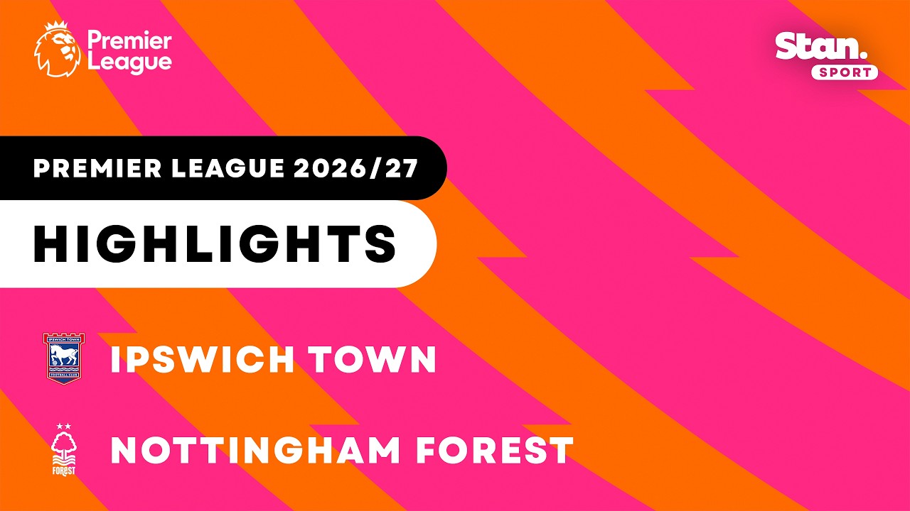 Ipswich Town v Nottingham Forest | Highlights | Premier League 2026/27