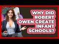 Why Did Robert Owen Create Infant Schools? - Socialism Explained