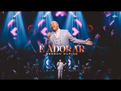 Gerson Rufino - É Adorar | DVD em Goiânia (É Gospel Music)