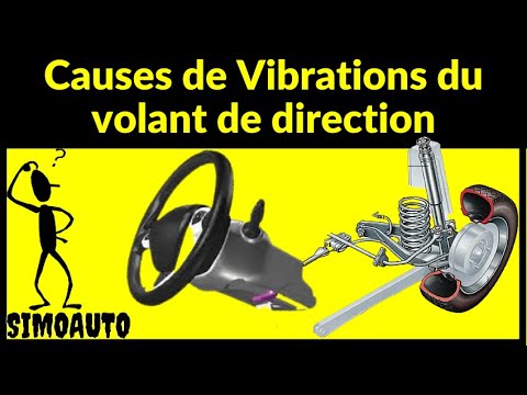 Vibrations du volant de direction, lors de l'appui sur le pédale de frein ou lors de la conduite