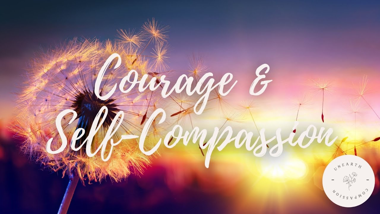 Courage and Self-Compassion Guided Meditation| Find Fierce Self-Compassion