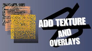 How To Add Professional Overlays? Capcut Tutorial Learn How To Add Textures And Overlays