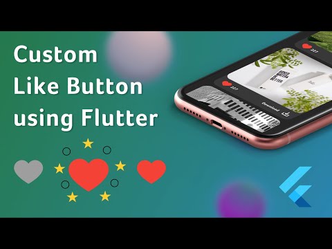 How to code a Custom Like Button using Flutter