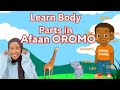 Afaan Oromo For Kids Learn Body Parts In Oromo Afaan Oromo For Kids Learn Body Parts In Oromo