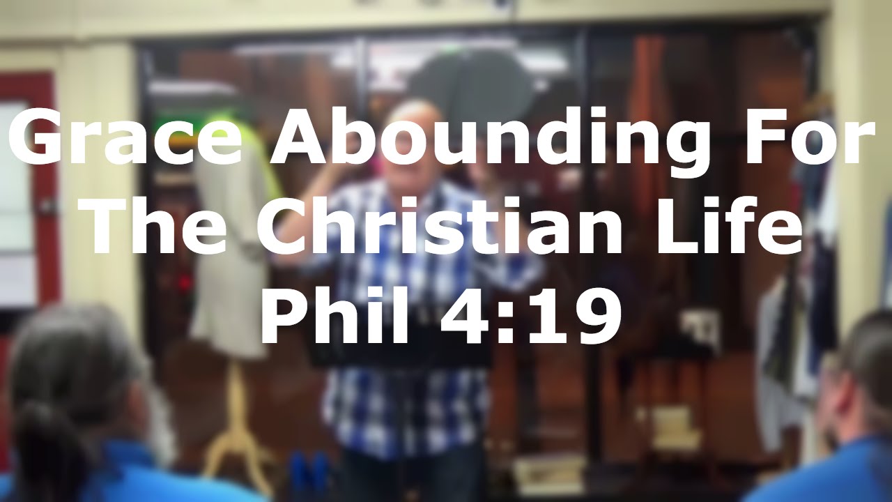 Miles McKee Grace Abounding For The Christian Life Phil 419 YouTube