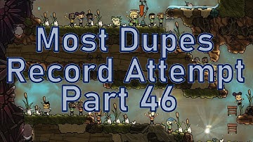 Oxygen Not Included - Most Dupes Record Attempt - Part 46