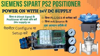 Siemens Smart positioner Power on with 24v without 4-20mA signal #instrumentation #siemens #sipartps
