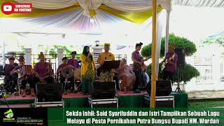 #Lagumelayu Sekda Inhil: Said Syarifuddin dan Istri Tampilkan Sebuah Lagu Melayu