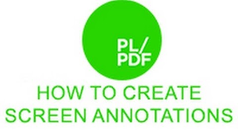 How to create screen annotations with PL/PDF