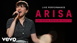 Arisa - Una Nuova Rosalba In Città - Live Performance | Vevo