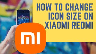 How To Change App Icon Size On Xiaomi Redmi Android Phone screenshot 1