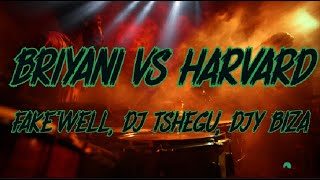 Fakewell Dj Tshegu Djy Biza Uncool Mc U0026 Cowboii  Briyani Vs Harvard reloaded s